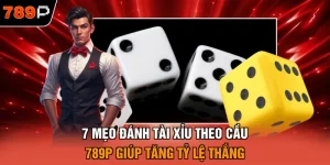 Mẹo đánh tài xỉu theo cầu