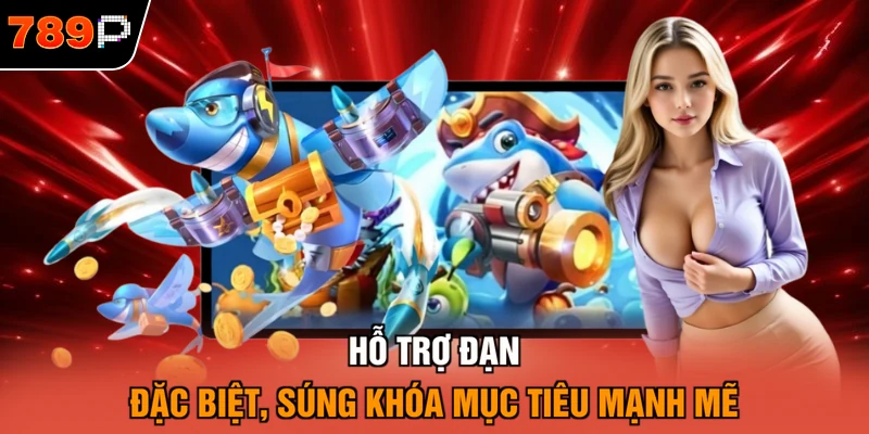 Hỗ trợ đạn đặc biệt, súng khóa mục tiêu mạnh mẽ
