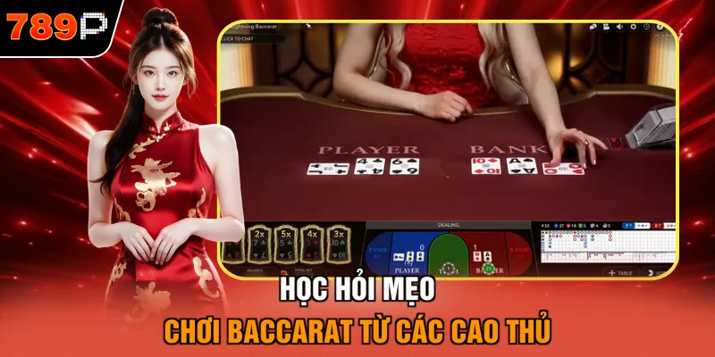 Học hỏi mẹo chơi Baccarat từ các cao thủ