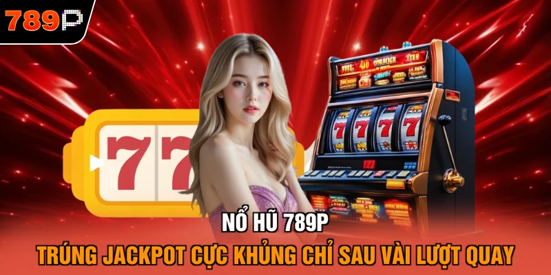 Nổ hũ 789P