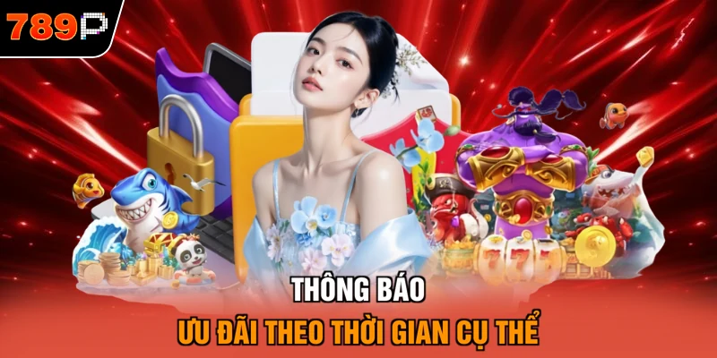 Thông báo ưu đãi theo thời gian cụ thể
